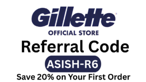 Gillette Referral Code