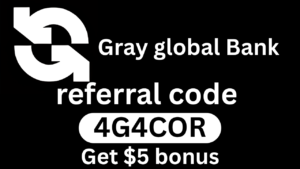 Gray global Bank referral code